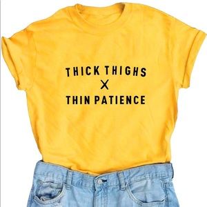 Tops - NEW Thick Thighs Thin Patience Tee Tops - NEW Thick Thighs Thin Patience Tee